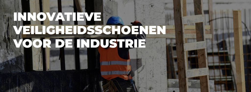 Innovatieve veiligheidsschoenen voor de industrie-banner