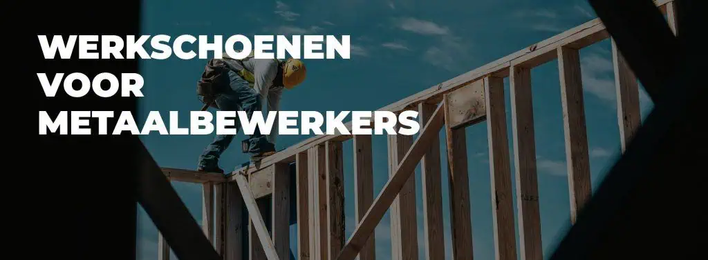 Werkschoenen voor metaalbewerkers-banner